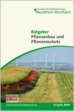 Ratgeber Pflanzenbau und Pflanzenschutz 2021