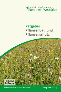 Ratgeber Pflanzenbau und Pflanzenschutz 2024