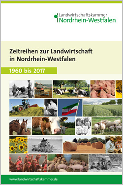 Broschüre Zeitreihen zur Landwirtschaft in Nordrhein-Westfalen 1960 - 2017